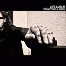 Mark Lanegan : Straight Songs of Sorrow